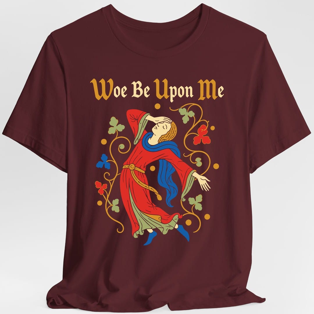 Woe Be Upon Me T-Shirt