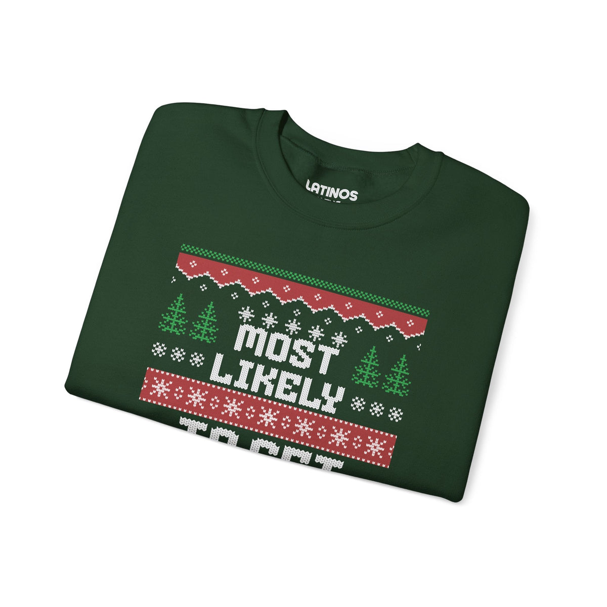Most Likely To Get Borracha Ugly Christmas Crewneck Sweater | Latino | 3 Colors