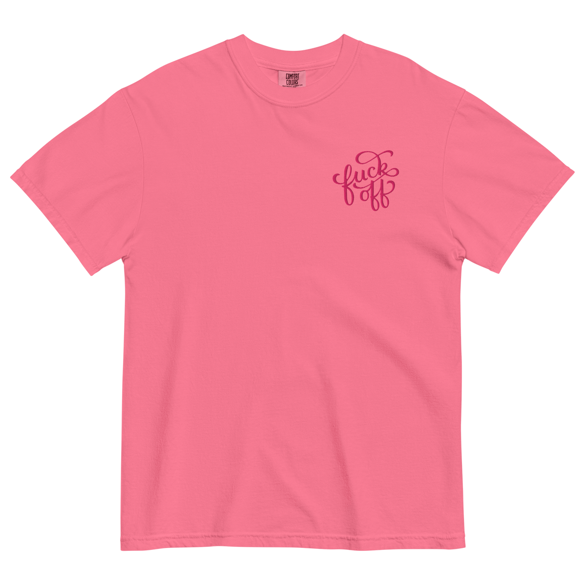 Fuck Off Embroidered Comfy Tee
