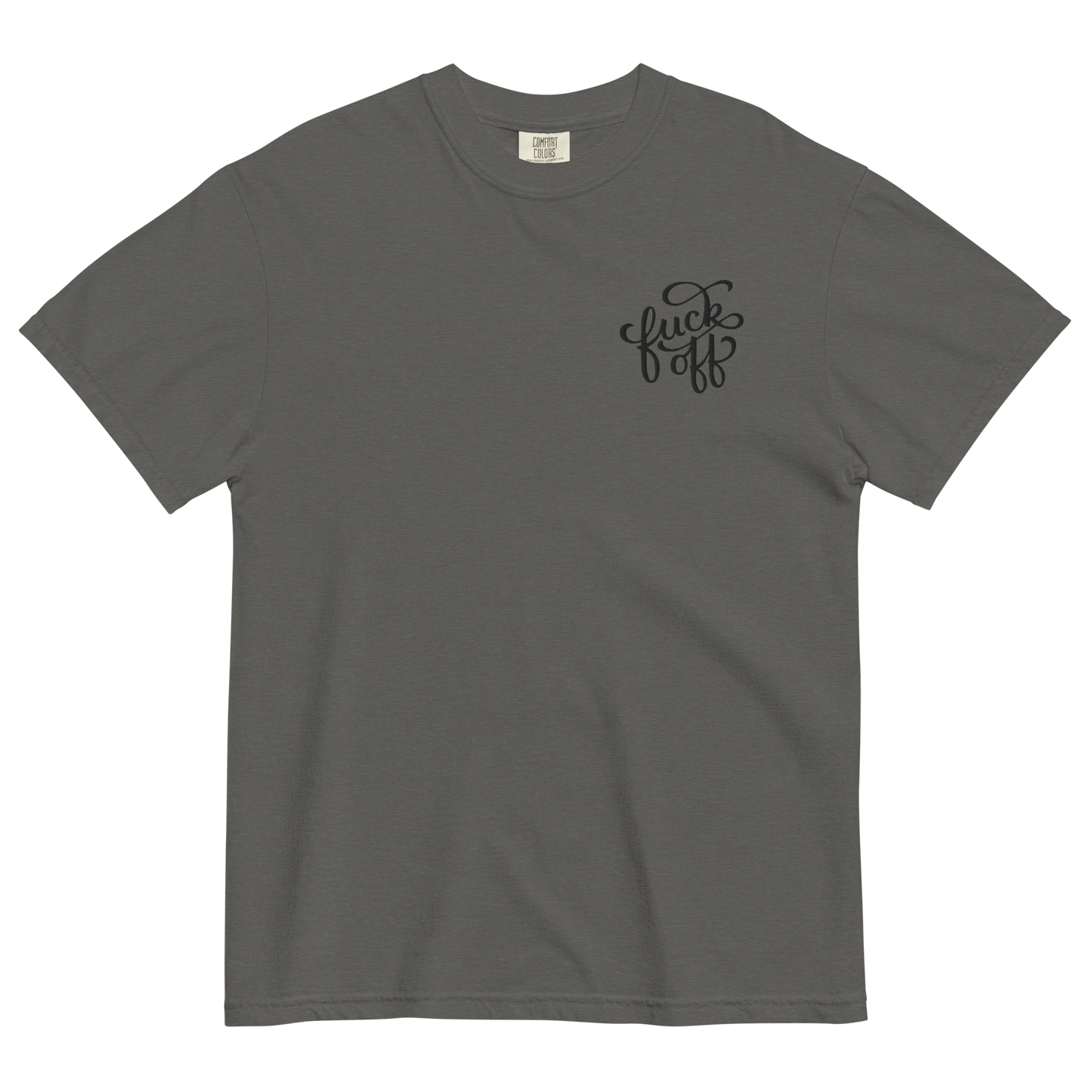 Fuck Off Embroidered Comfy Tee