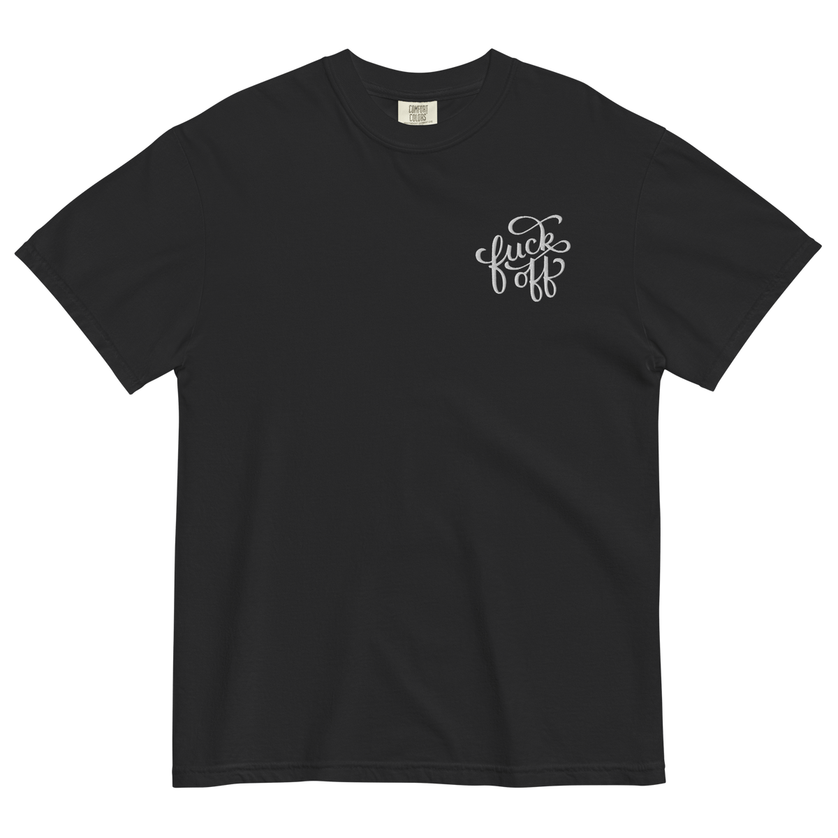 Fuck Off Embroidered Comfy Tee