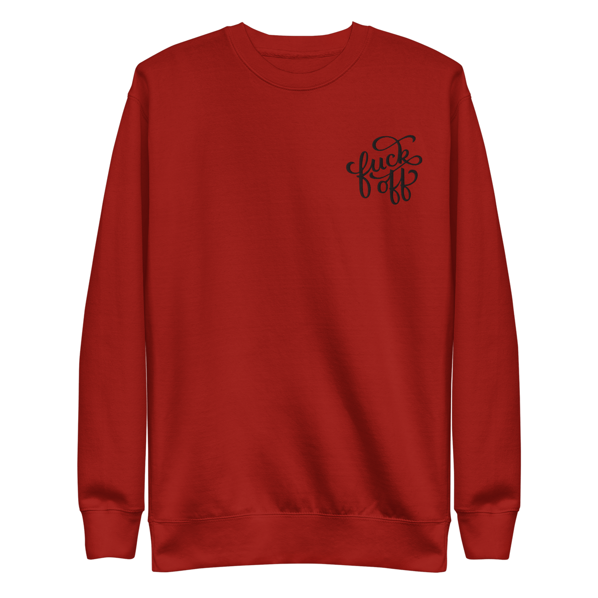 Fuck Off Embroidered Unisex Sweatshirt