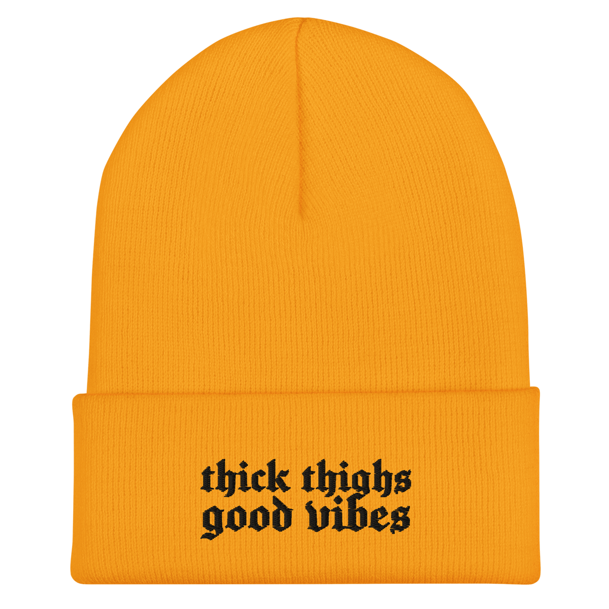 Thick Thighs Good Vibes Embroidered Knit Beanie